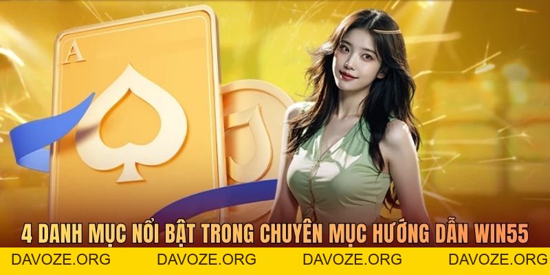 Hướng Dẫn WIN55 Cho Người Mới Cá Cược Dễ Hiểu Và Tiện Lợi - DAVOZE.ORG