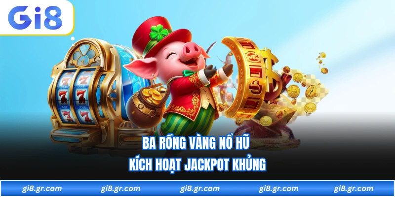 Nổ Hũ Rồng Vàng - Quay Là Trúng Thưởng Siêu Hấp Dẫn Tại GI8 - DAVOZE.ORG