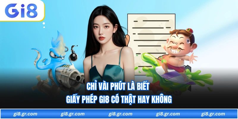 Giấy Phép Hoạt Động GI8 Được Cấp Bởi Cơ Quan Hợp Pháp - DAVOZE.ORG