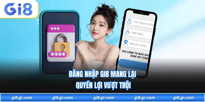 Đăng Nhập GI8 - Cách Thao Tác Và Lợi Ích Truy Cập Mỗi Ngày - DAVOZE.ORG