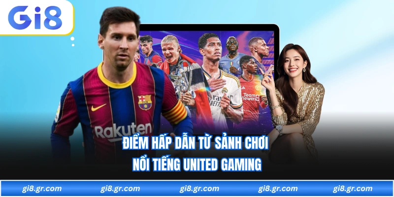 United Gaming GI8 - Hệ Sinh Thái Thể Thao Đẳng Cấp - DAVOZE.ORG