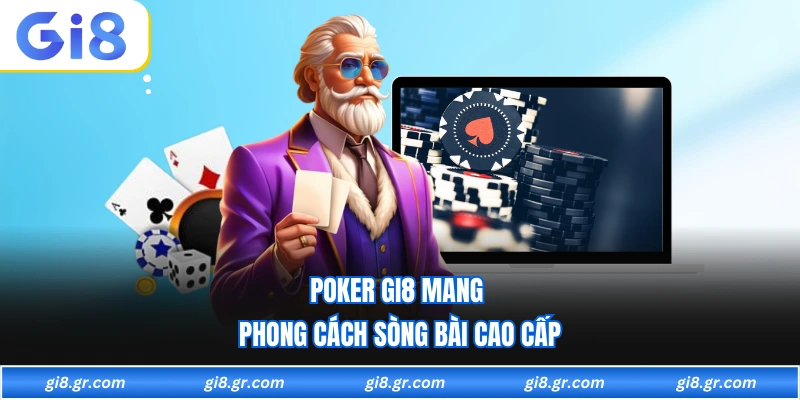 Poker GI8 - Game Bài Đấu Trí Online Đẳng Cấp Và Công Bằng - DAVOZE.ORG