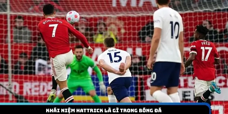 Hattrick Là Gì? Bật Mí Các Cầu Thủ Xuất Sắc Mọi Thời Đại - DAVOZE.ORG